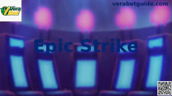 Interface explicativa do recurso Epic Strike na plataforma Vera Bet