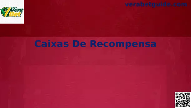 Caixas De Recompensa Vera Bet